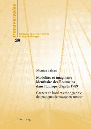 Mobilités et imaginaire identitaire des Roumains dans l’Europe d’après 1989 