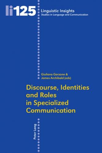 Discourse, Identities and Roles in Specialized Communication (Ebook - pdf) 