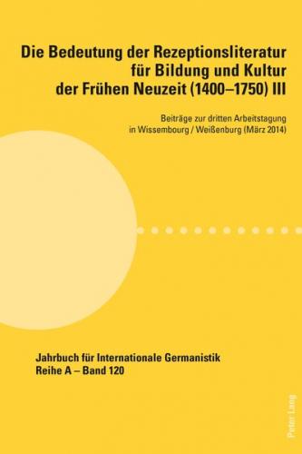 Die Bedeutung der Rezeptionsliteratur für Bildung und Kultur der Frühen Neuzeit (1400–1750), Bd. III (Ebook - pdf) 