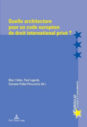 Quelle architecture pour un code européen de droit international privé ? (Ebook - pdf) 