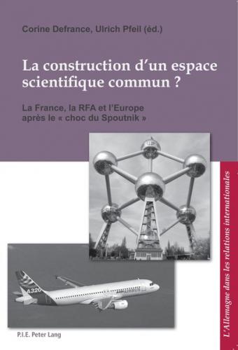 La construction d’un espace scientiﬁque commun ? (Ebook - pdf) 