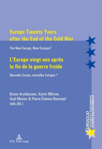 Europe Twenty Years after the End of the Cold War / L’Europe vingt ans après la fin de la guerre froide (Ebook - pdf) 