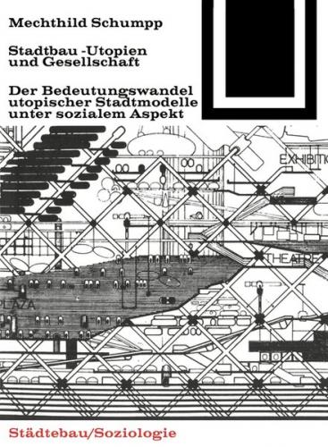 Stadtbau-Utopien und Gesellschaft 