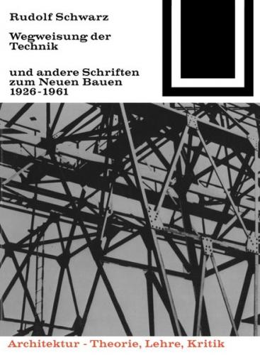 Wegweisung der Technik und andere Schriften zum Neuen Bauen 1926-1961 (Ebook - pdf) 