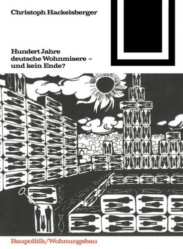 Hundert Jahre deutsche Wohnmisere und kein Ende? (Ebook - pdf) 