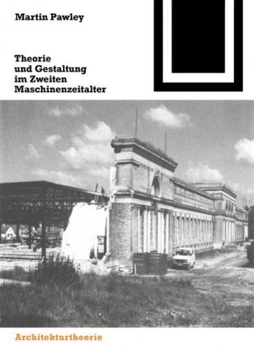 Theorie und Gestaltung im Zweiten Maschinenzeitalter (Ebook - pdf) 