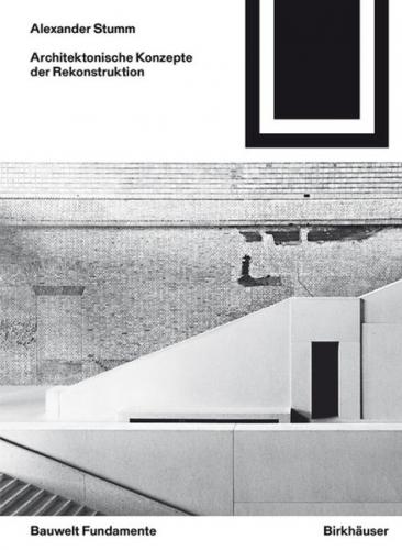 Architektonische Konzepte der Rekonstruktion 