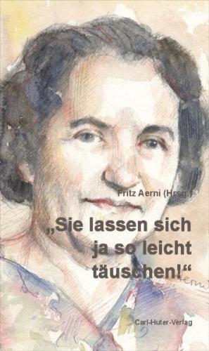 "Sie lassen sich so leicht täuschen!" 
