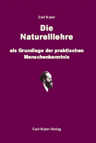 Die Naturell-Lehre als Grundlage der praktischen Menschenkenntnis 