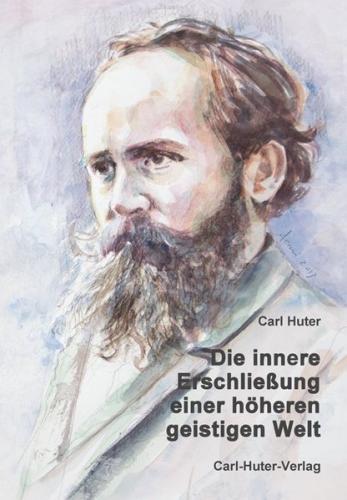 Die innere Erschließung einer höheren, geistigen Welt 