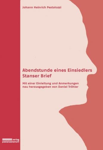 Abendstunde eines Einsiedlers. Stanser Brief 
