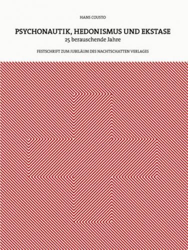 Psychonautik, Hedonismus und Ekstase 