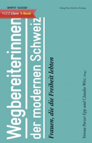 Wegbereiterinnen der modernen Schweiz (Ebook - EPUB) 