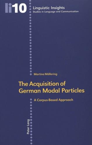 The Acquisition of German Modal Particles 