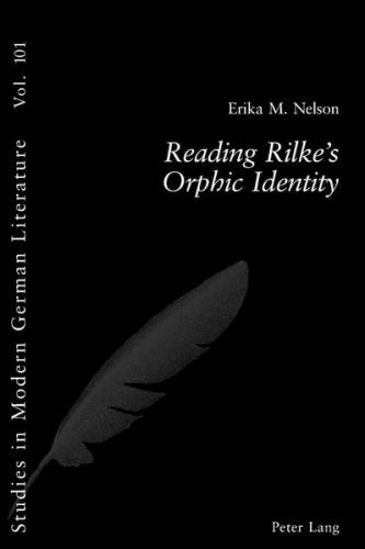 Reading Rilke’s Orphic Identity 
