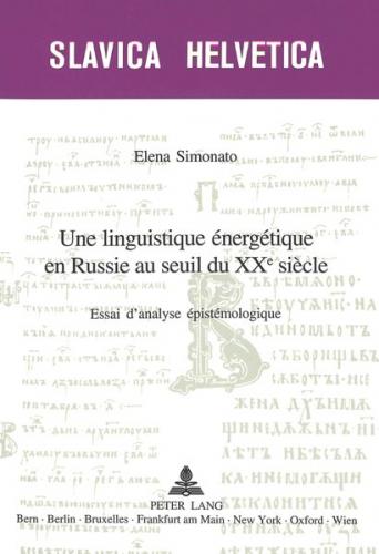 Une linguistique énergétique en Russie au seuil du XX e siècle 