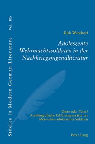 Adoleszente Wehrmachtssoldaten in der Nachkriegsjugendliteratur 