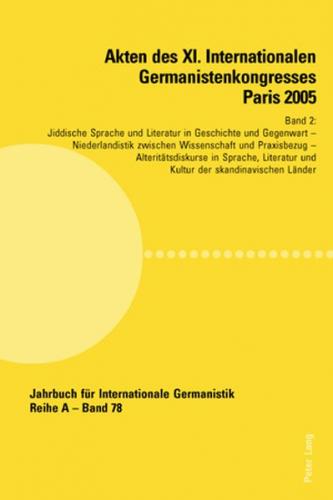 Akten des XI. Internationalen Germanistenkongresses Paris 2005- «Germanistik im Konflikt der Kulturen» 