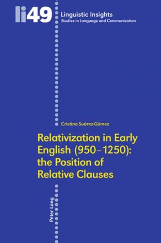 Relativization in Early English (950-1250): the Position of Relative Clauses 