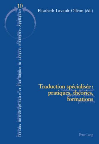 Traduction spécialisée : pratiques, théories, formations 