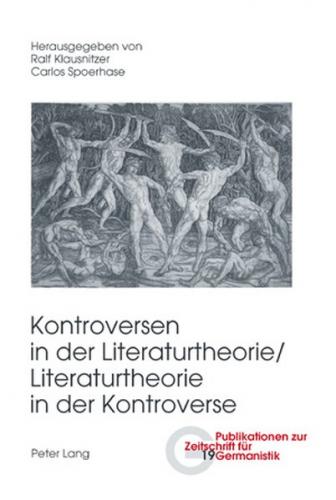 Kontroversen in der Literaturtheorie/ - Literaturtheorie in der Kontroverse 