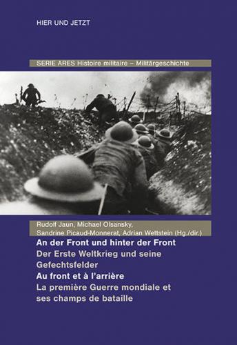 An der Front und hinter der Front / Au front et à l’arrière 