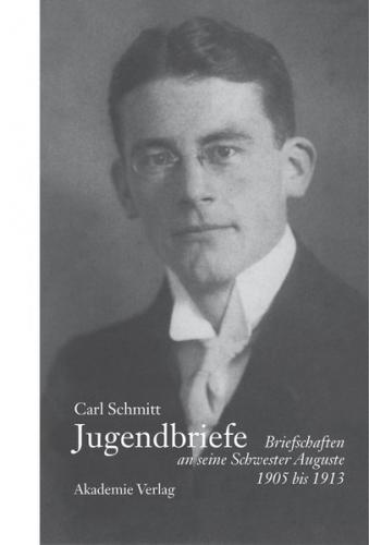Carl Schmitt - Jugendbriefe 