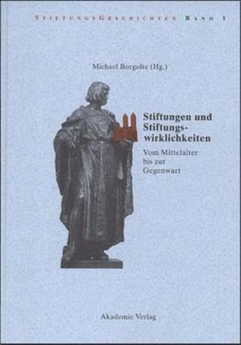 Stiftungen und Stiftungswirklichkeiten 