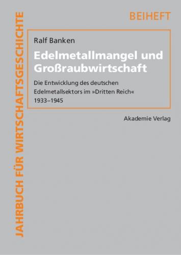 Edelmetallmangel und Großraubwirtschaft 