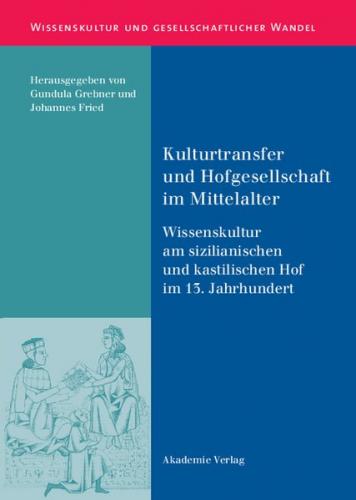 Kulturtransfer und Hofgesellschaft im Mittelalter (Ebook - pdf) 