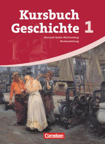 Kursbuch Geschichte - Baden-Württemberg - Ausgabe ab 2009 - Band 1 