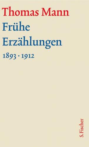 Frühe Erzählungen 1893-1912 