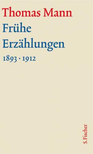 Frühe Erzählungen 1893-1912 