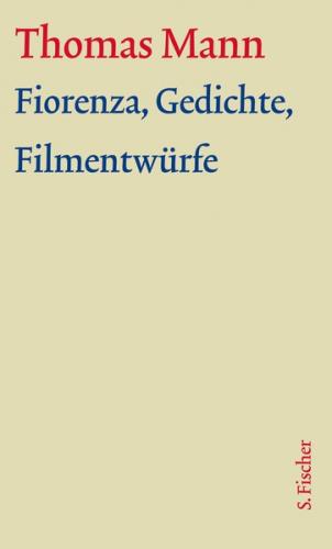 Fiorenza, Gedichte, Filmentwürfe 