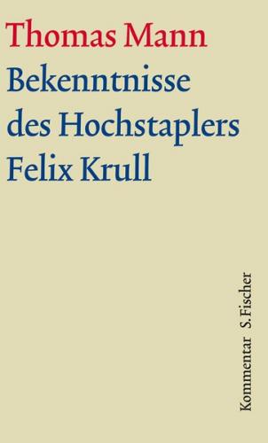 Bekenntnisse des Hochstaplers Felix Krull 