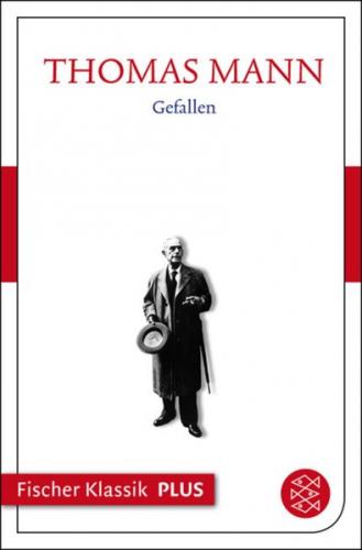 Frühe Erzählungen 1893-1912: Gefallen 