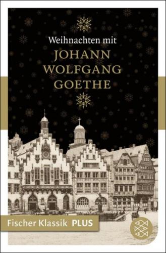 Weihnachten mit Johann Wolfgang Goethe 