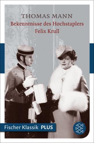 Bekenntnisse des Hochstaplers Felix Krull 