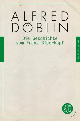Die Geschichte vom Franz Biberkopf 
