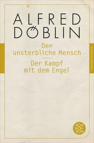 Der unsterbliche Mensch / Der Kampf mit dem Engel 