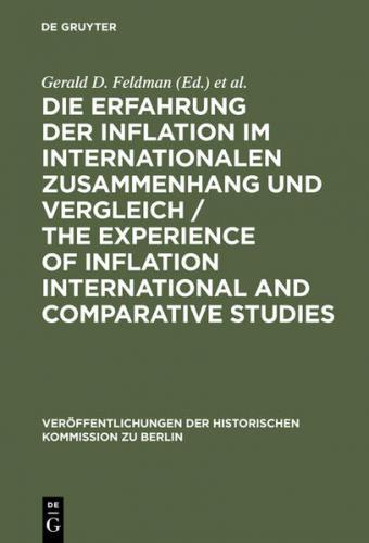 Die Erfahrung der Inflation im internationalen Zusammenhang und Vergleich / The Experience of Inflation International and Comparative Studies 