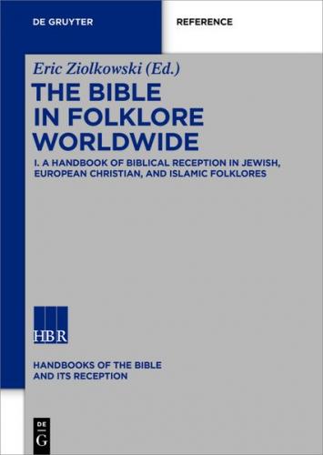 A Handbook of Biblical Reception in Jewish, European Christian, and Islamic Folklores (Ebook - pdf) 
