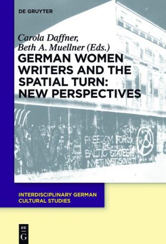 German Women Writers and the Spatial Turn: New Perspectives 