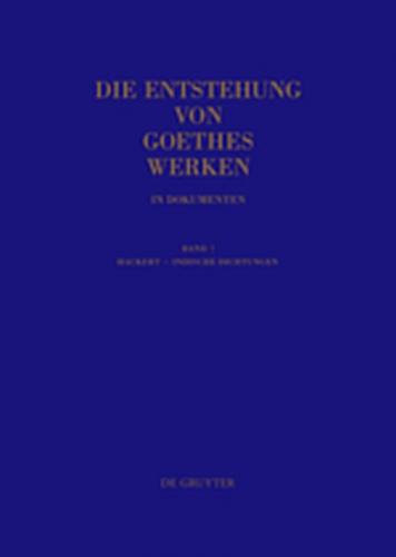 Die Entstehung von Goethes Werken in Dokumenten / Hackert - Indische Dichtungen 