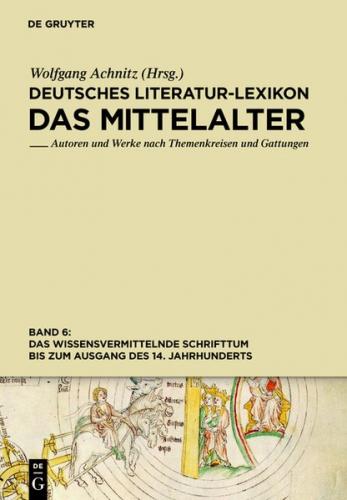 Deutsches Literatur-Lexikon. Das Mittelalter / Das wissensvermittelnde Schrifttum bis zum Ausgang des 14. Jahrhunderts (Ebook - EPUB) 