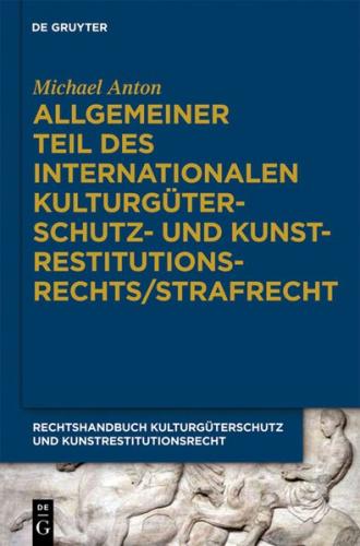 Michael Anton: Handbuch Kulturgüterschutz und Kunstrestitutionsrecht / Kulturgüterstrafrecht (Ebook - EPUB) 