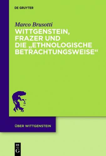 Wittgenstein, Frazer und die „ethnologische Betrachtungsweise“ (Ebook - EPUB) 