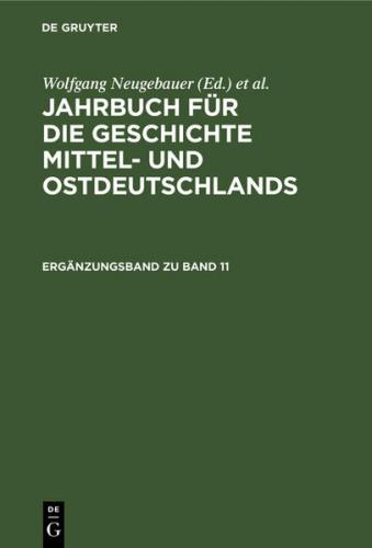 Jahrbuch für die Geschichte Mittel- und Ostdeutschlands / Ergänzungsband zu Band 11 