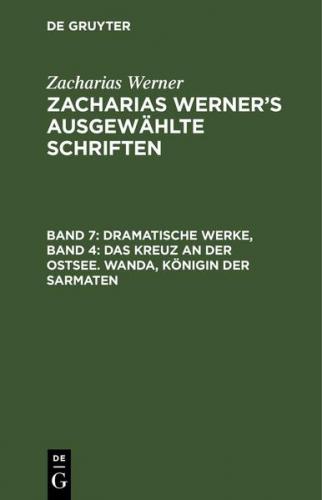 Dramatische Werke, Band 4: Das Kreuz an der Ostsee. Wanda, Königin der Sarmaten (Ebook - pdf) 