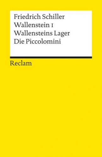 Wallenstein I. Wallensteins Lager. Die Piccolomini 